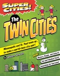 Cover: Super Cities! The Twin Cities - Arcadia Children's Books