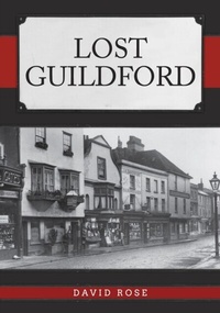 Abbildung von: Lost Guildford - Amberley Publishing