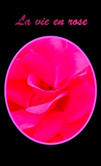 Abbildung von: La vie en rose - Lulu.com