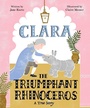 Cover: Clara the Triumphant Rhinoceros - Beach Lane Books