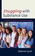 Cover: Struggling with Substance Use - Rowman & Littlefield Publishers