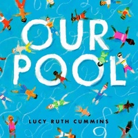 Enlarge image Cover: Our Pool - Atheneum Books for Young Readers