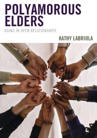 Enlarge image Cover: Polyamorous Elders - Rowman & Littlefield Publishers