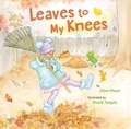 Cover: Leaves to My Knees - Star Bright Books