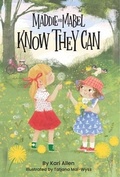 Cover: Maddie and Mabel Know They Can - Kind World Publishing & Consulting, LLC