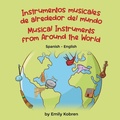 Cover: Musical Instruments from Around the World (Spanish-English) - Language Lizard, LLC