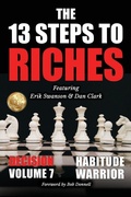 Cover: The 13 Steps to Riches - Habitude Warrior Volume 7 - BEYOND PUBLISHING