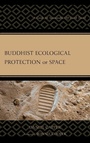 Cover: Buddhist Ecological Protection of Space - Lexington Books