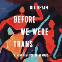 Enlarge image Cover: Before We Were Trans - Seal Books
