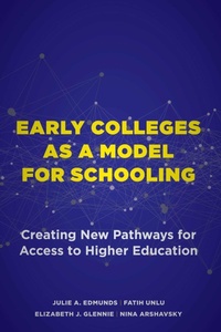 Enlarge image Cover: Early Colleges As a Model for Schooling - Harvard Educational Publishing Group