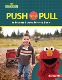 Enlarge image Cover: Push and Pull - Lerner Publications (Tm)