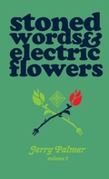 Cover: Stoned Words & Electric Flowers - Gerald Palmer