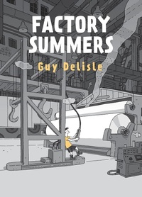 Enlarge image Cover: Factory Summers - Drawn & Quarterly