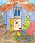 Cover: Who's Dwindle? Little Christmas Stories for Girls and Boys by Lady Hershey for Her Little Brother Mr. Linguini - Little Stories for Girls and Boys