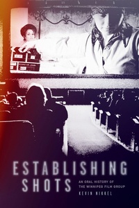 Enlarge image Cover: Establishing Shots - University of Manitoba Press