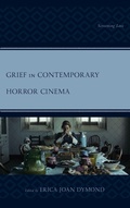 Cover: Grief in Contemporary Horror Cinema - Lexington Books