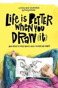 Cover: Life Is Better When You Draw It - BookVAULT Publishing