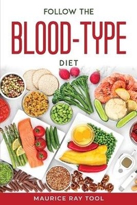 Abbildung von: Follow the blood-type diet - Maurice Ray Tool