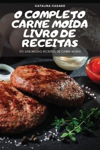Abbildung von: O Completo Carne Moida Livro de Receitas - CATALINA CASADO