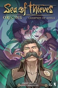 Cover: Sea of Thieves: Origins: Champion of Souls (Graphic Novel) - Titan Books Ltd