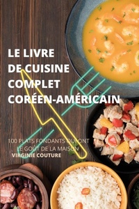 Abbildung von: Le Livre de Cuisine Complet Coreenamericain - VIRGINIE COUTURE