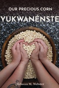 Cover: Our Precious Corn - Makwa Enewed