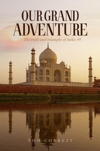 Abbildung von: OUR GRAND  ADVENTURE The trials and triumphs of India-44 - PAPERTOWN DIGITAL SOLUTIONS LLC