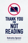 Cover: Thank You for Not Reading - Open Letter