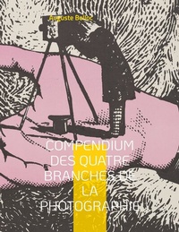 Abbildung von: Compendium des quatre branches de la photographie - BoD - Books on Demand