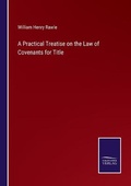 Cover: A Practical Treatise on the Law of Covenants for Title - Salzwasser-Verlag