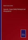 Cover: Opuscula - Essays Chiefly Philological and Ethnographical - Salzwasser-Verlag