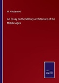 Cover: An Essay on the Military Architecture of the Middle Ages - Salzwasser-Verlag