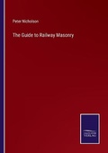 Cover: The Guide to Railway Masonry - Salzwasser-Verlag