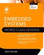 Cover: Embedded Systems: World Class Designs - Newnes