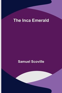 Enlarge image Cover: The Inca Emerald - ALPHA EDITION