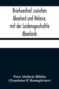 Cover: Briefwechsel zwischen Abaelard und Heloise, mit der Leidensgeschichte Abaelards - ALPHA EDITION