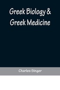 Cover: Greek Biology & Greek Medicine - ALPHA EDITION