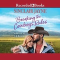 Cover: Breaking the Cowboy's Rules - Recorded Books, Inc.