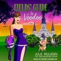 Cover: Fields' Guide to Voodoo - Tantor Audio
