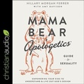 Cover: Mama Bear Apologetics Guide to Sexuality - Christianaudio