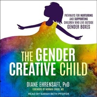 Enlarge image Cover: The Gender Creative Child - Tantor Audio