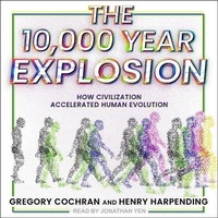 Enlarge image Cover: The 10,000 Year Explosion - Tantor Audio
