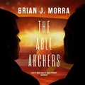 Cover: The Able Archers - Blackstone Publishing