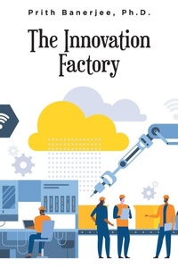 Enlarge image Cover: The Innovation Factory - Fulton Books