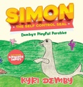 Cover: Simon the Self Control Seal - Demby's Playful Parables