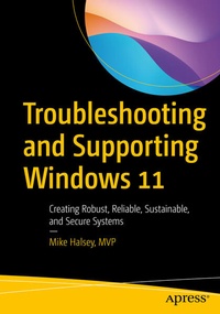 Enlarge image Cover: Troubleshooting and Supporting Windows 11 - APress