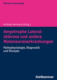Abbildung von: Amyotrophe Lateralsklerose und andere Motoneuronerkrankungen - Kohlhammer