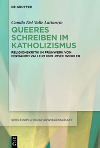 Abbildung von: Queeres Schreiben im Katholizismus - De Gruyter