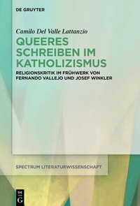 Abbildung von: Queeres Schreiben im Katholizismus - De Gruyter