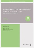 Abbildung von: Kommentierte Musterklagen / Kommentierte Musterklagen zum Gesellschaftsrecht und zum Geistigen Eigentum - Schulthess Juristische Medien